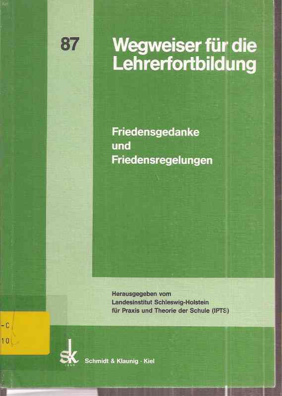 Landesinstitut Schleswig-Holstein  Friedensgedanke und Friedensregelungen in Vergangenheit und 
