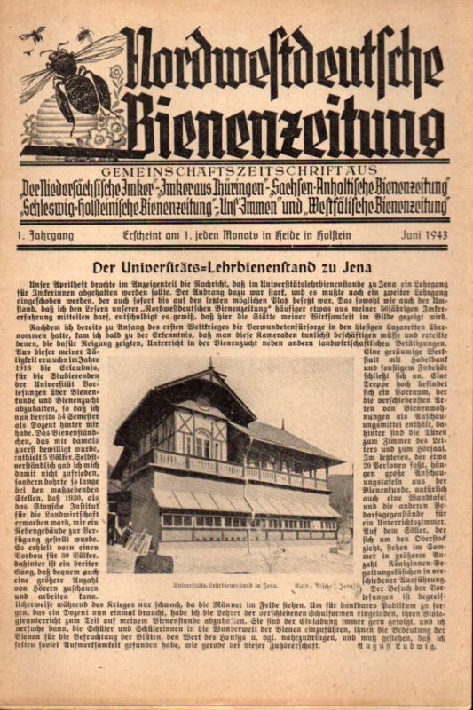 Nordwestdeutsche Bienenzeitung  Nordwestdeutsche Bienenzeitung 1.Jahrgang Heft Juni 1943 