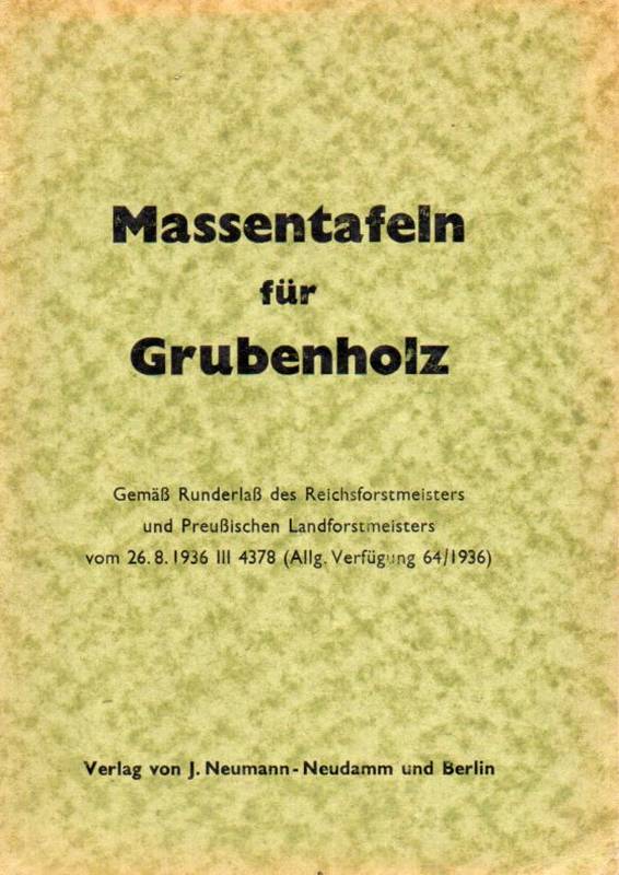 Massentafeln für Grubenholz  Massentafeln für Grubenholz 