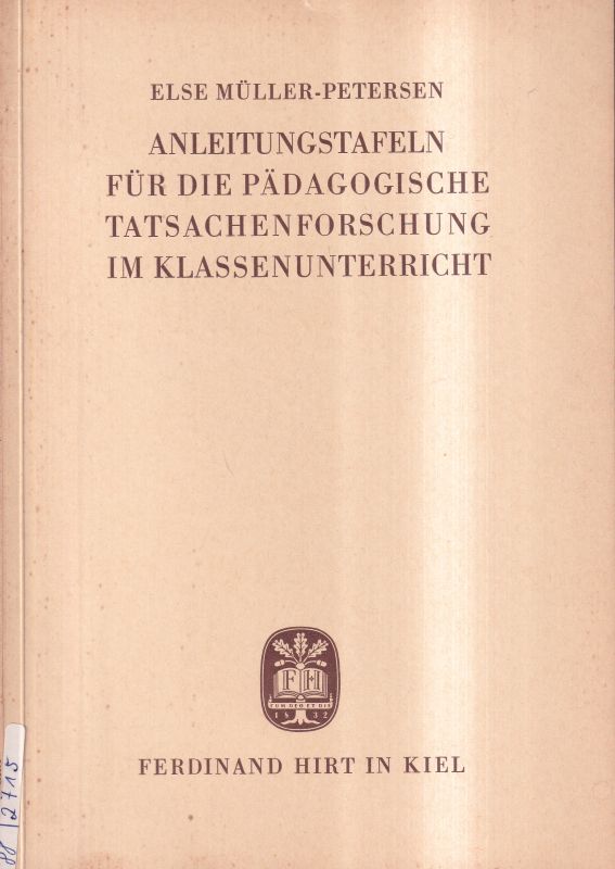 Müller-Petersen,Ele  Anleitungstafeln für die Pädagogische Tatsachenforschung im 