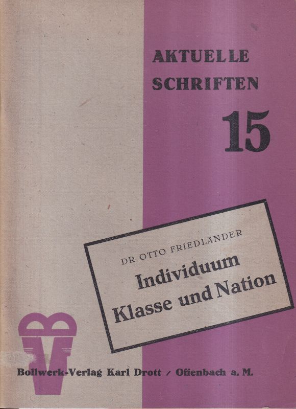 Friedländer,Otto  Individuum, Klasse und Nation 