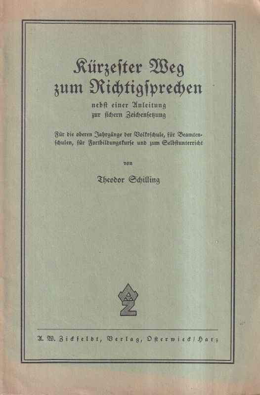 Schilling,Theodor  Kürzester Weg zum Richtigsprechen 