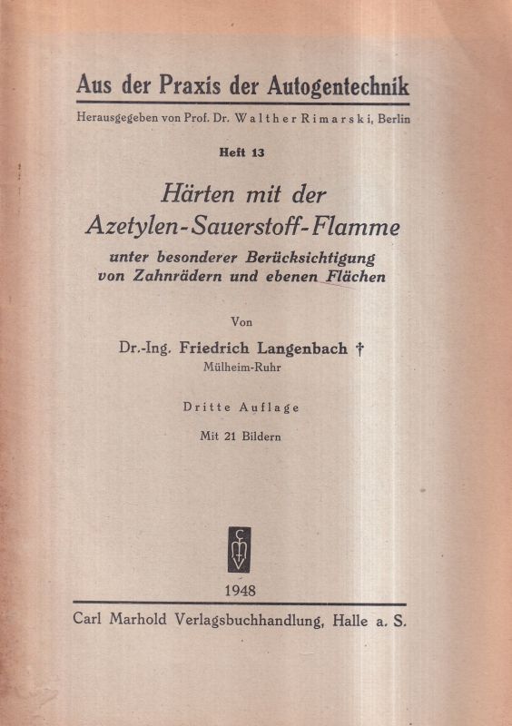 Langenbach,Friedrich  Härten mit der Azetylen-Sauerstoff-Flamme 