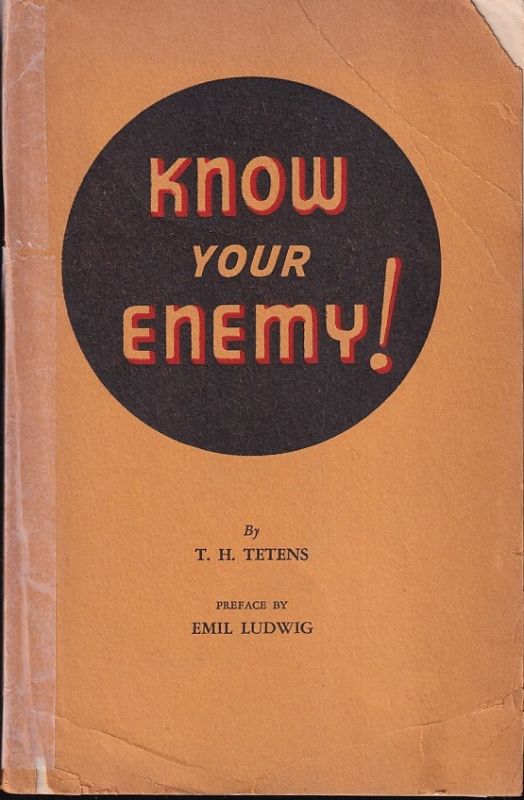 Tetens,T.H.  Know your Enemy ! 