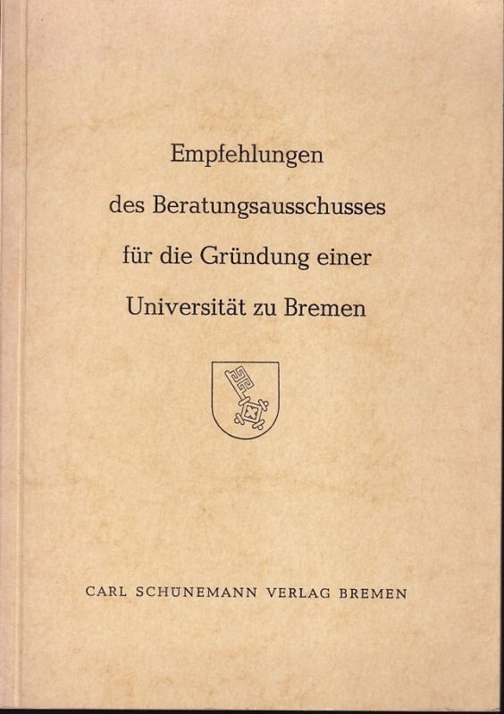 Senat der Freien Hansestadt Bremen  Empfehlungen des Beratungsausschusses für die Gründung einer 