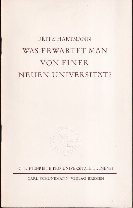 Hartmann,Fritz  Was erwartet man von einer Neuen Universität ? 