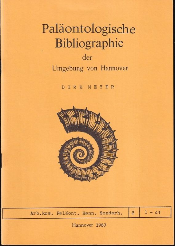 Meyer,Dirk  Paläontologische Bibliographie der Umgebung von Hannover 