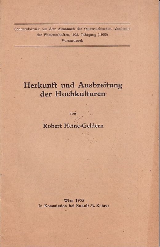 Heine-Geldern,Robert  Herkunft und Ausbreitung der Hochkulturen 