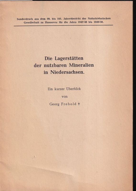 Frebold,Georg  Die Lagerstätten der nutzbaren Mineralien in Niedersachsen 