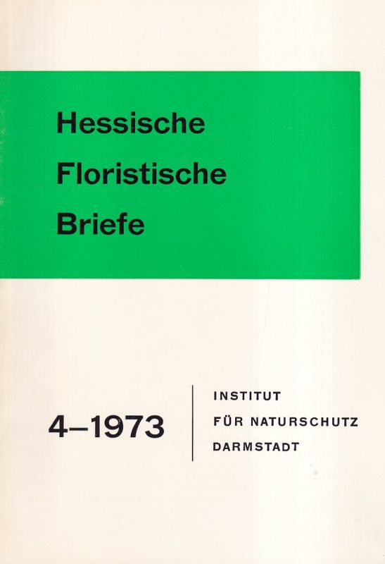 Naturiwsenschaftlicher Verein Darmstadt  Hessische Floristische Briefe 22.Jahrgang 1973 Heft 4 (1 Heft) 