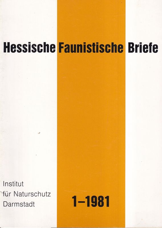 Naturwissenschaftlicher Verein Darmstadt e.V.  Hessische Faunistische Briefe 1.Jahrgang 1981 Heft 1 (1 Heft) 