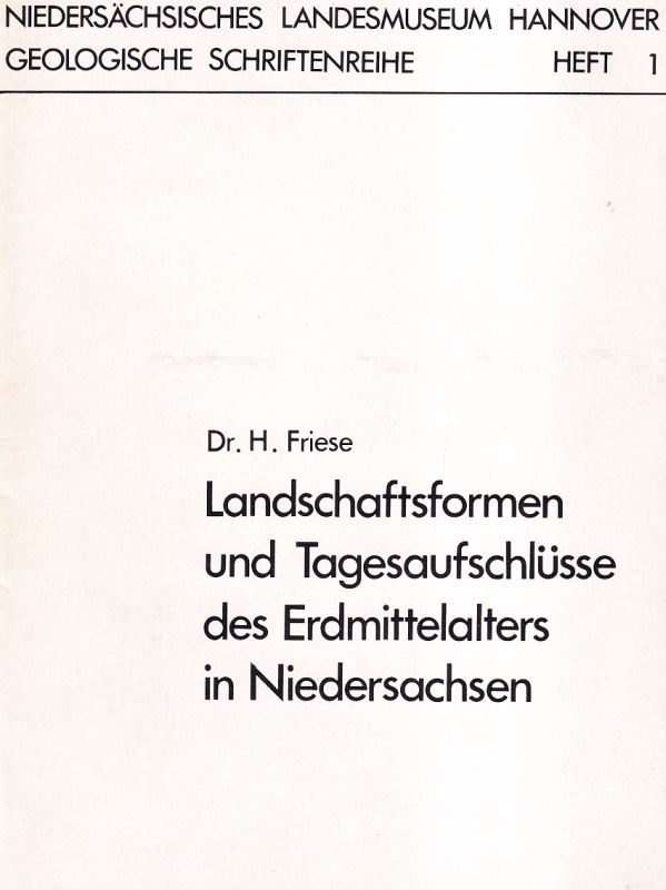 Friese,H.  Landschaftsformen und Tagesaufschlüsse des Erdmittelalters in 