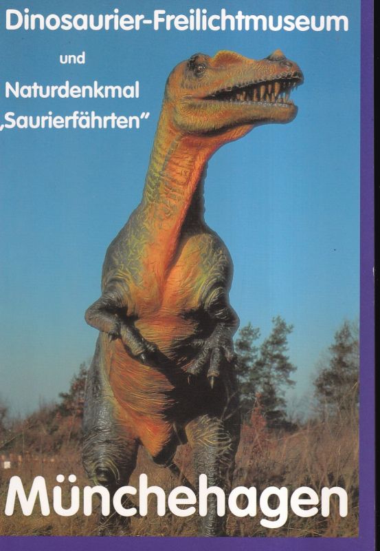 Fischer,R. und D.Thies  Das Dinosaurer-Freilichtmuseum Münchehagen und das Naturdenkmal 