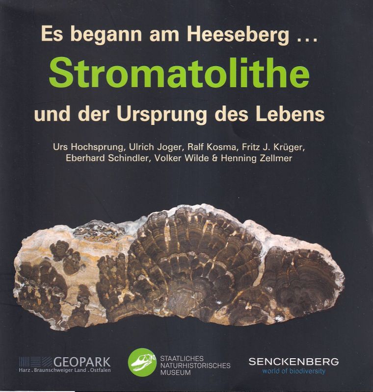 Hochsprung,Urs und Ulrich Joger und andere  Es begann am Heeseberg ... Stromatholithe und der Ursprung des 