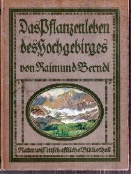 Berndl,Raimund  Das Pflanzenleben des Hochgebirges 