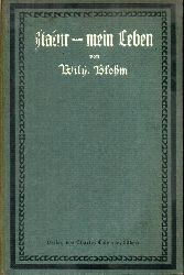 Blohm,Wilhelm  Natur-mein Leben. Erinnerungen und Beobachtungen 