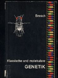 Bresch,C.  Klassische und molekulare Genetik 