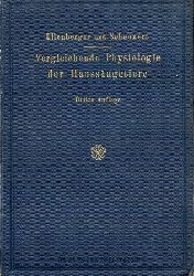 Ellenberger,W.+A.Scheunert  Lehrbuch der vergleichenden Physiologie der Haussugetiere 