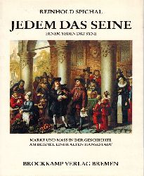 Spichal,Reinhold  Jedem das Seine (Eenem Yeden dat Syne) 