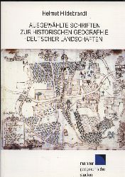 Hildebrandt,Helmut  Ausgewhlte Schriften zur Historischen Geographie Deutscher 