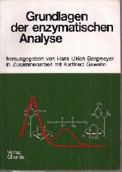 Bergmeyer,Hans Ulrich+Karlfried Gawehn  Grundlagen der enzymatischen Analyse 