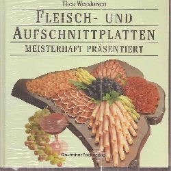 Wershoven,Theo  Fleisch- und Aufschnittplatten meisterhaft prsentiert 