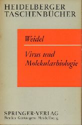 Weidel,Wolfhard  Virus und Molekularbiologie.Eine elementare Einfhrung 