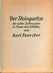Foerster,Karl  Der Steingarten der sieben Jahreszeiten in Sonne und Schatten 