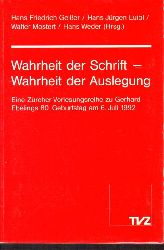 Geier,Hans Friedrich und Hans Jrgen Luibl u.a.  Wahrheit der Schrift - Wahrheit der Auslegung 