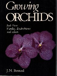 Rentoul,J.N.  Growing Orchids Book Three Vandas, dendrobiums and others 