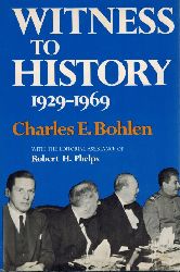 Bohlen;Charles E.  Witness to History 1929-1969 