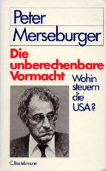 Merseburger,Peter  Die unberechenbare Vormacht 