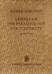 Borchert,Alfred  Lehrbuch der Parasitologie fr Tierrzte 