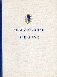 Sektion Oberland des Deutschen Alpenvereins  Sechzig Jahre Oberland 1899-1959 