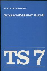Gerth,Klaus+Dietrich Fischer+weitere  TS 7. Texte fr die Sekundarstufe : Schlerarbeitsheft Kurs B 