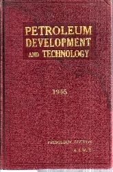 American Institute of Mining and Metallurgical  Petroleum Development and Technology 1945 