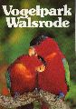 Walsrode-Vogelpark  Wegweiser durch den (Titelbild Erzlori) 