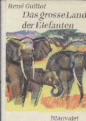 Guillot,Rene  Das groe Land der Elefanten 