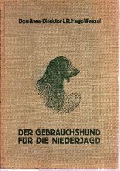 Wenzel,Hugo  Der Gebrauchs-Hund fr die Niederjagd 