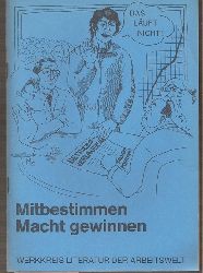 Werkkreis Literatur der Arbeitswelt  Mitbsetimmen - Macht gewinnen 