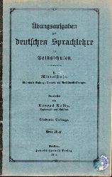 Kolbe,Konrad  bungsaufgaben zur deutschen Sprachlehre r Volksschulen 