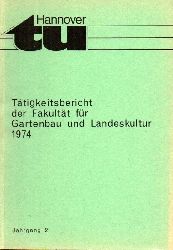 Fakultt fr Gartenbau und Landeskultur  Ttigkeitsbericht 1974 