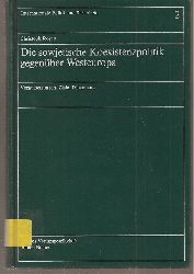 Royen,Christoph  Die sowjetische Koexistenzpolitik gegenber Westeuropa 