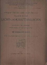 Wernicke,Karl  Projektierung und Ausfhrung elektrischer Licht-und Kraftanlagen 