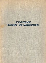 Schweizerische Landesplanungskommission  Schweizerische Regional- und Landesplanung 
