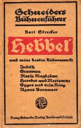 Strecker,Karl  Friedrich Hebbel und seine besten Bhnenwerke 