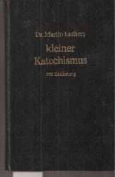 Korinth,Helmut (Hsg.)  Dr.Martin Luthers kleiner Katechismus mit Erklrung 
