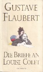 Flaubert,Gustave  Die Briefe an Louise Colet 