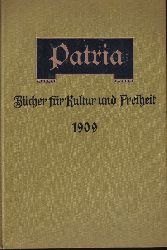 Naumann,Friedrich (Hrsg.)  Patria. Bcher fr Kultur und Freiheit. 1909 