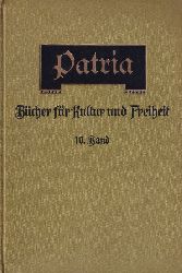 Naumann,Friedrich (Hrsg.)  Patria. Bcher fr Kultur und Freiheit.10.Band 1910. 